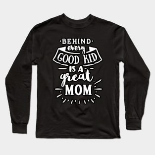 Mother's day quote, Mother's day gift idea for mom lovers Long Sleeve T-Shirt